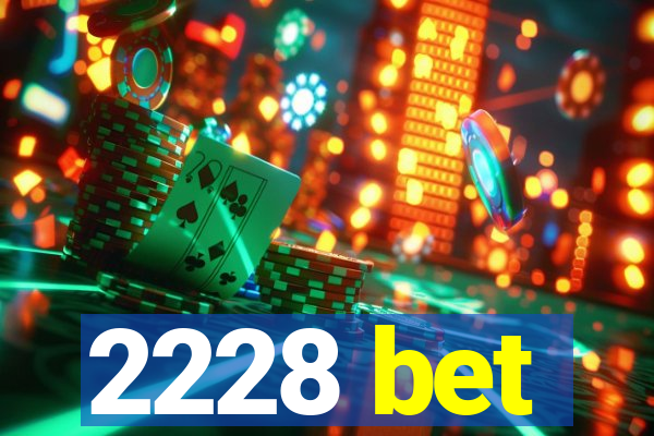 2228 bet